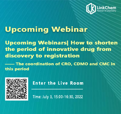 Webinars| How to shorten the period of innovative drug from discovery to registration- The coordination of CRO, CDMO and CMC in this period